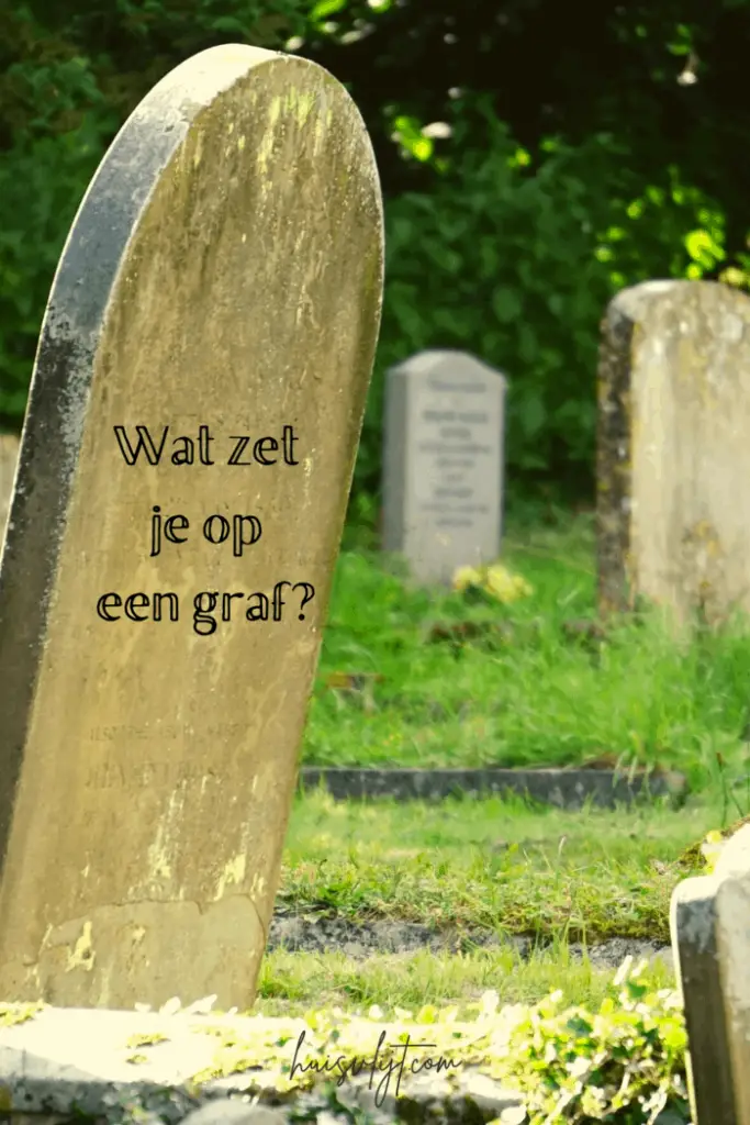 Wat zet je op een graf