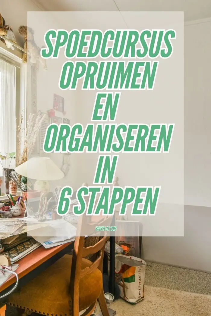huis opruimen en organiseren