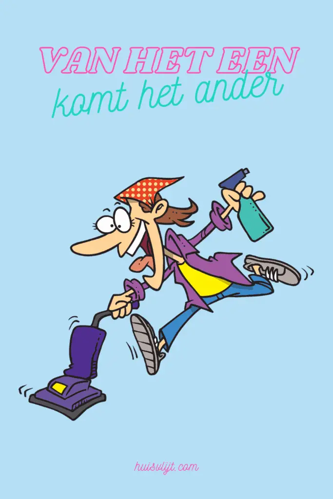 Van het één, komt het ander 1 huishouden doen