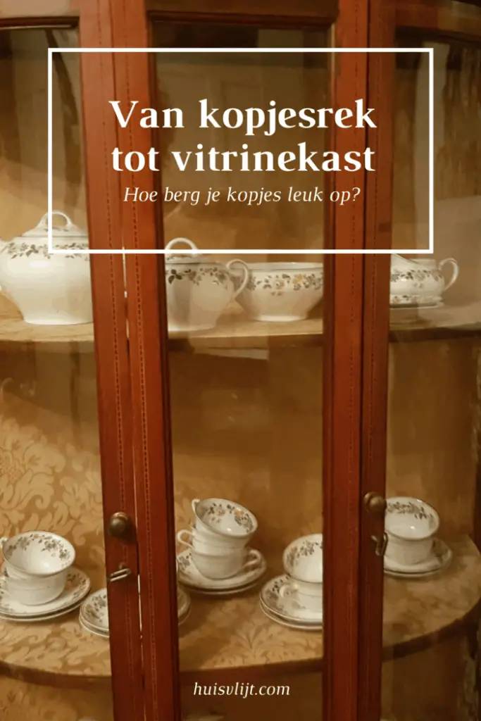 Van kopjesrek wand, tot vitrinekast: opbergideeën! 1 kopjesrek