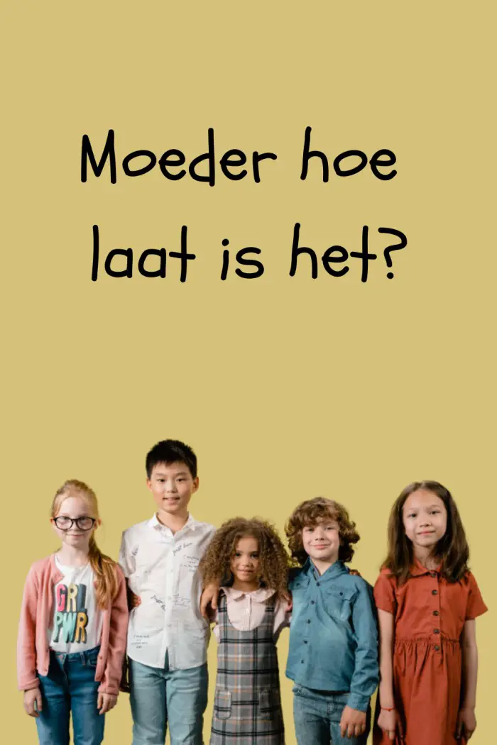 moeder hoe laat is het