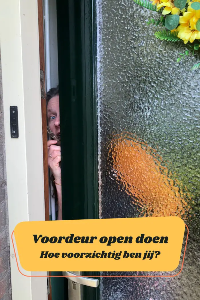 Voordeur open doen: hoe voorzichtig ben jij?