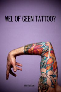 wel of geen tattoo