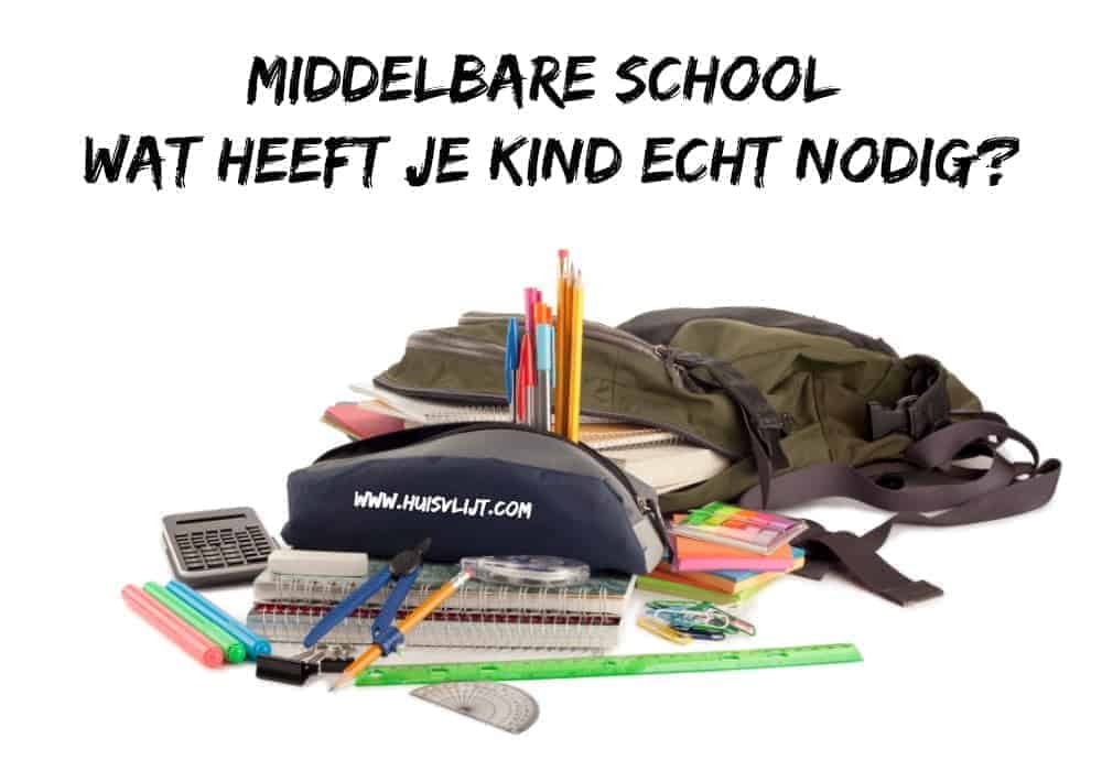 Verwonderend Middelbare school: wat heeft je kind echt nodig? - Huisvlijt IY-72