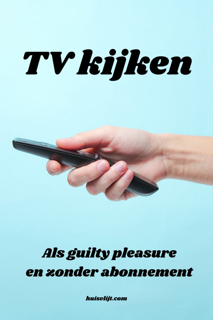 Tv kijken als ‘guilty pleasure’ + zonder abonnement?!