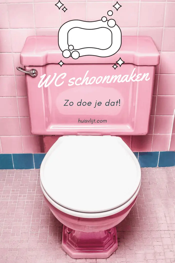 3 x Wc schoonmaken met handig stappenplan!