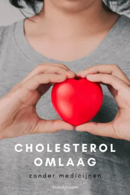 cholesterol omlaag zonder medicijnen