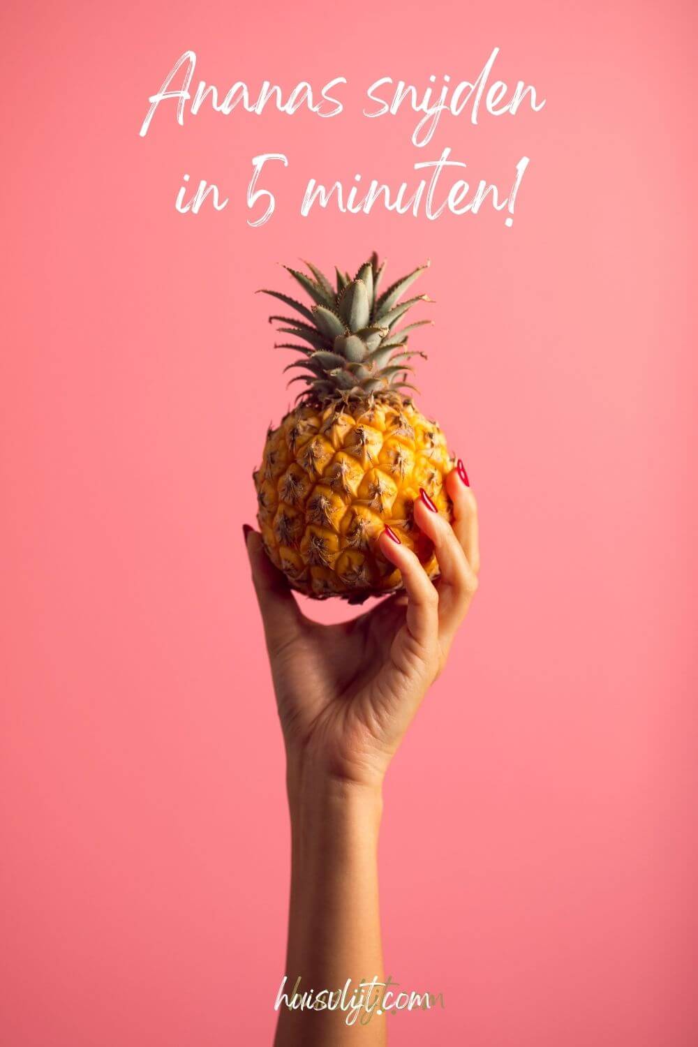 Ananas snijden in 5 minuten