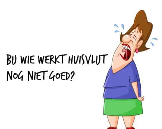 Zijn er nog mensen met problemen met Huisvlijt?