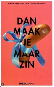 dan maak je maar zin