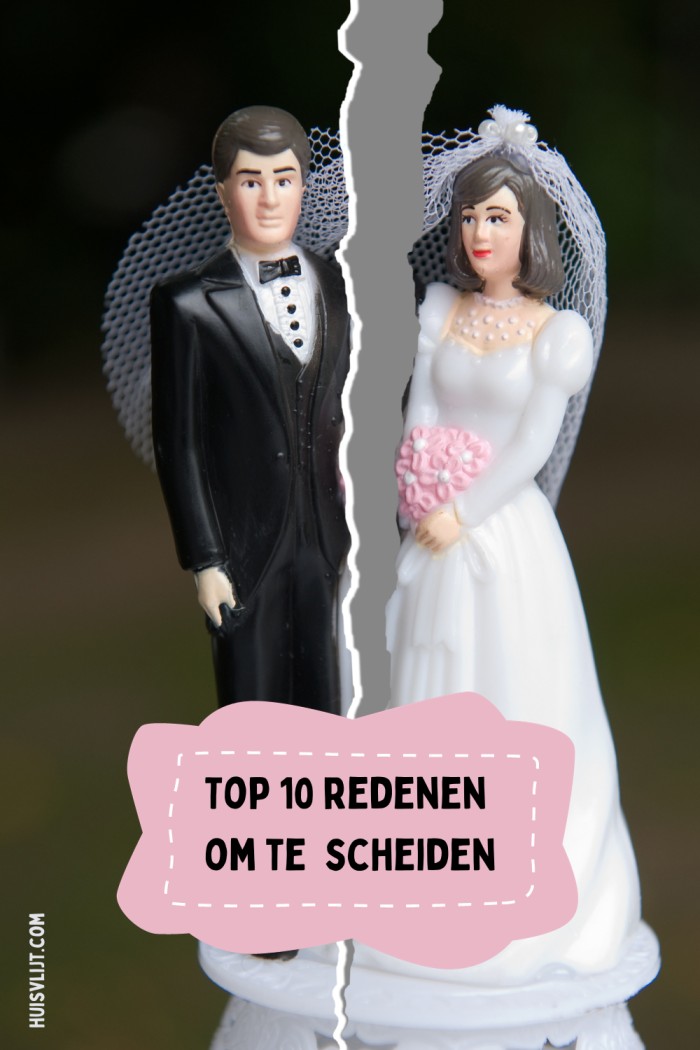 De 10 meest voorkomende redenen om te scheiden