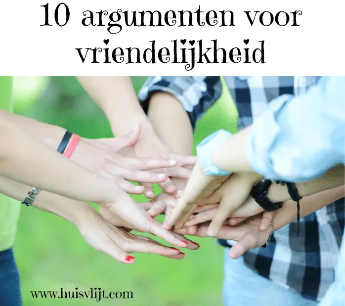 10 argumenten voor vriendelijkheid