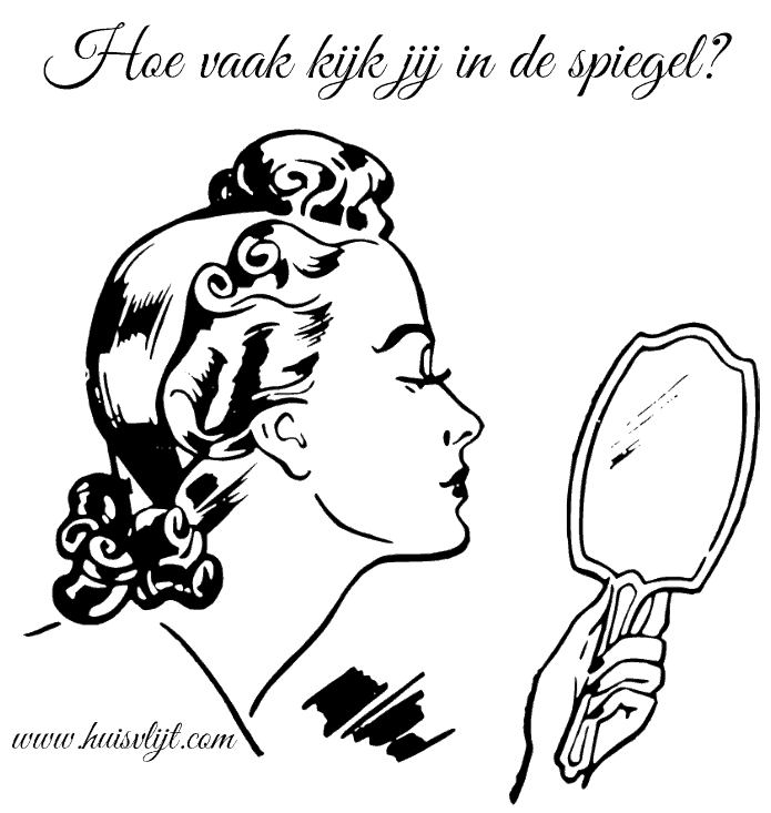 Hoe vaak kijk jij in de spiegel?