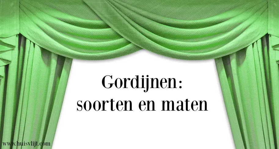 Gordijnsoorten: 10 soorten gordijnen op een rijtje