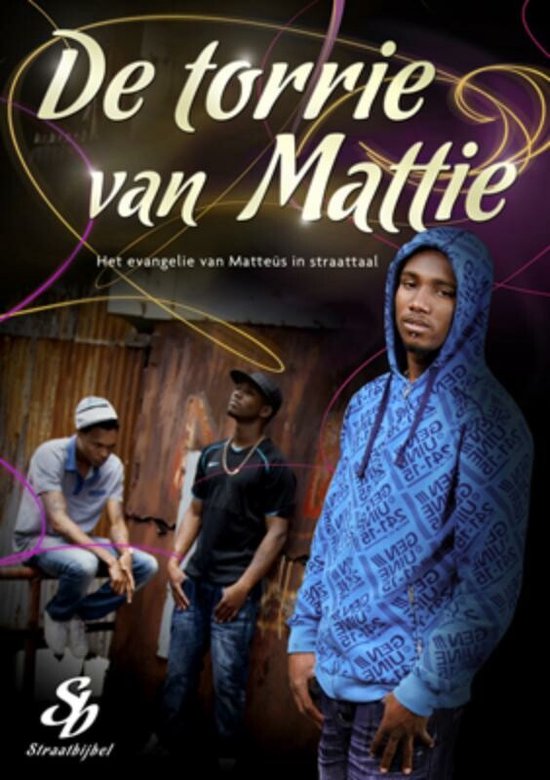 Bijbel in straattaal: Genesis – Hoe die torrie begon 2 De torrie van Mattie - straattaal bijbel