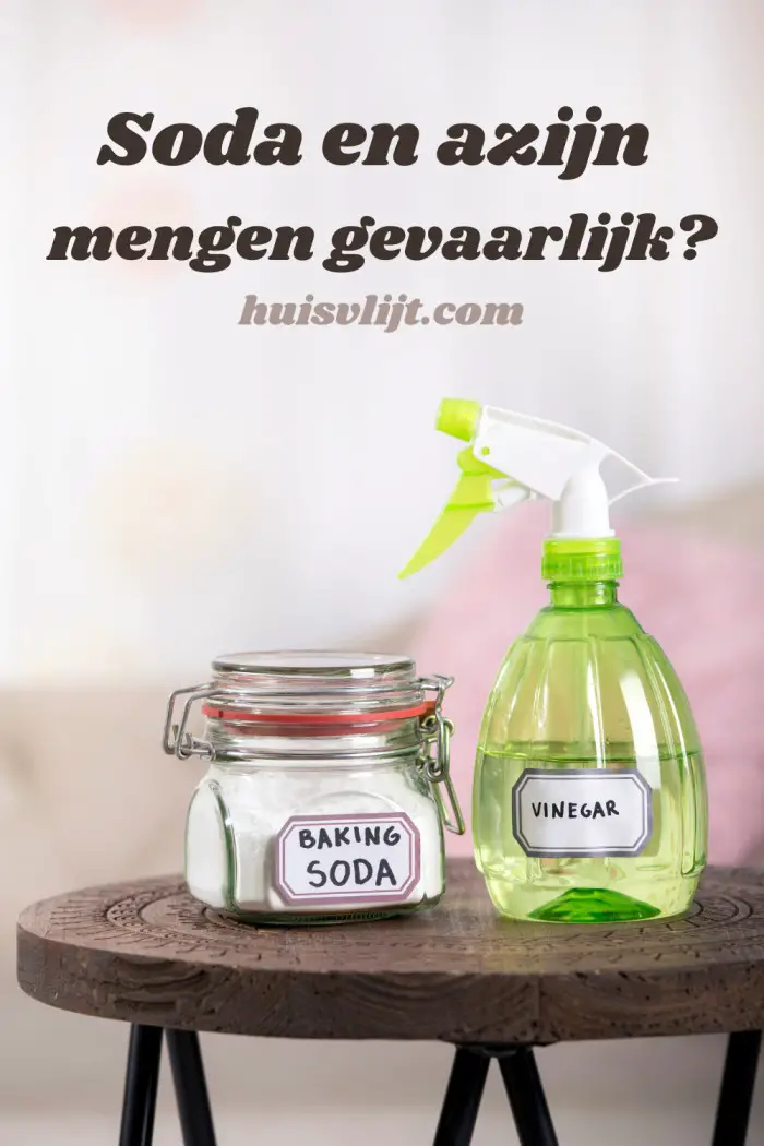 soda en azijn mengen gevaarlijk