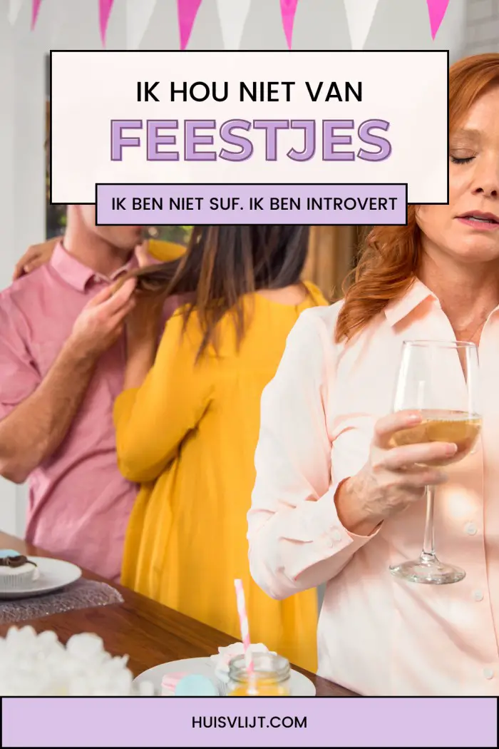 Ik hou niet van feestjes: Ik ben niet flauw, of suf,  ik ben introvert