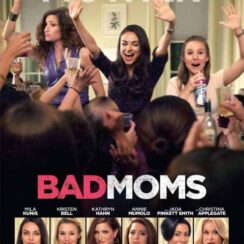 Bad Moms is ‘bad’