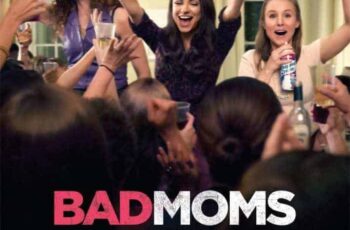 Bad Moms is ‘bad’