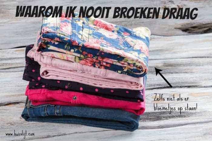 Waarom ik nooit broeken draag