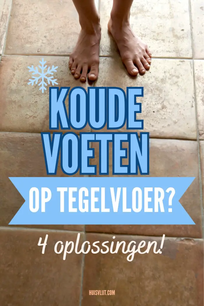 koude voeten op tegelvloer
