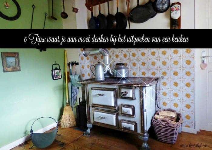 6 Tips: waar je aan moet denken bij het uitzoeken van een keuken