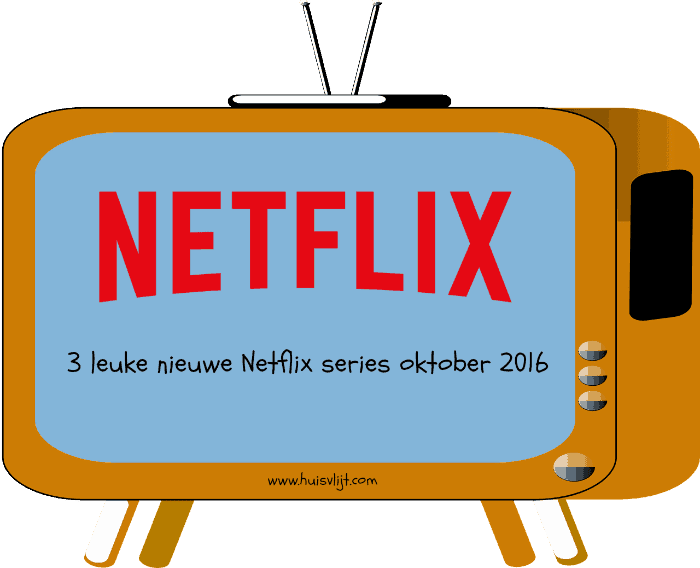 3 leuke Netflix series oktober 2016