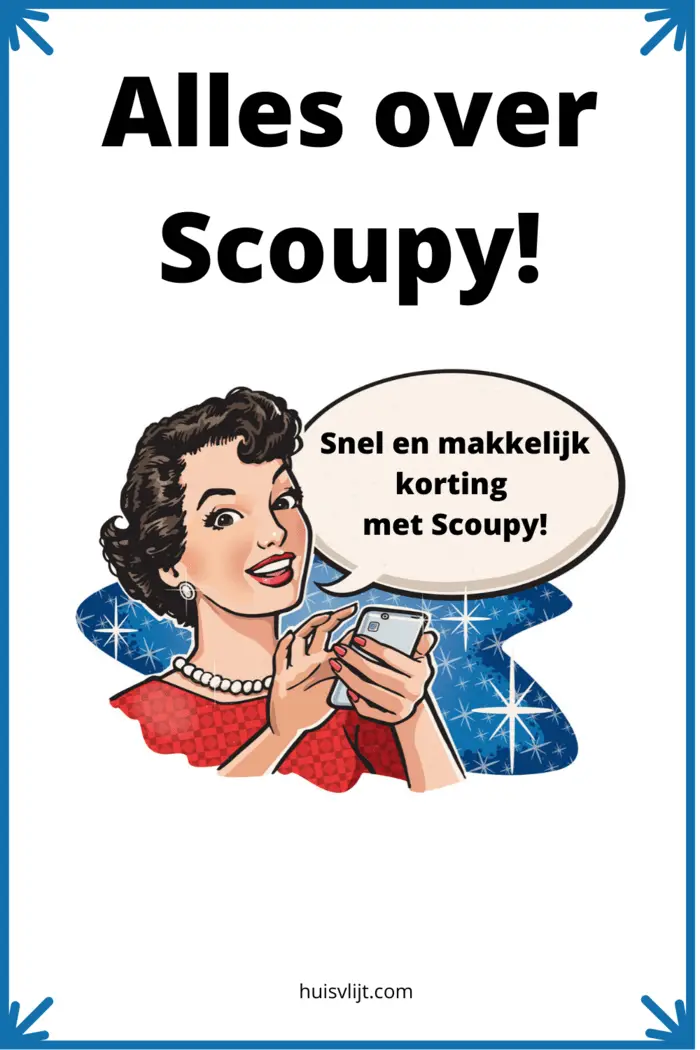 Scoupy: wat is het, hoe werkt het en wat levert het op? 3 aandachtspunten!