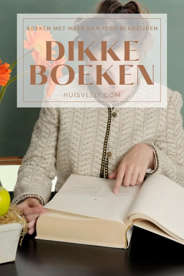 Dikke pillen: dikke boeken met veel, heel veel bladzijdes