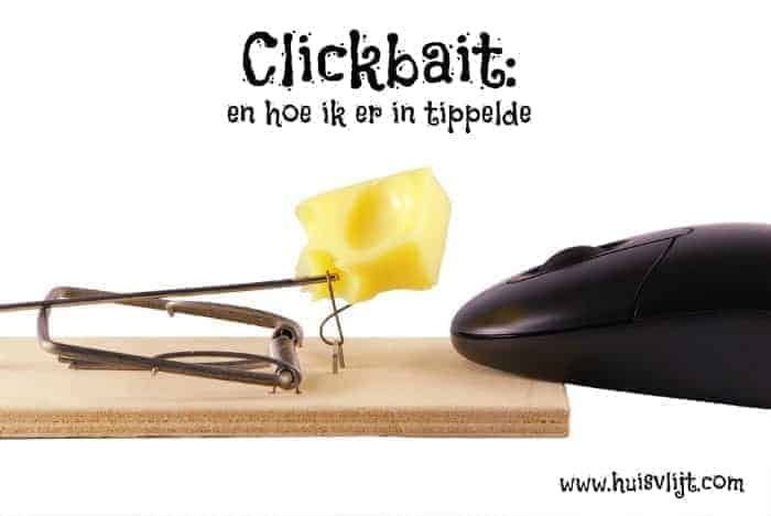 Clickbait, en hoe ik er in tippelde