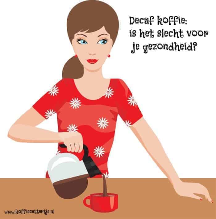 Is decaf koffie ongezond?