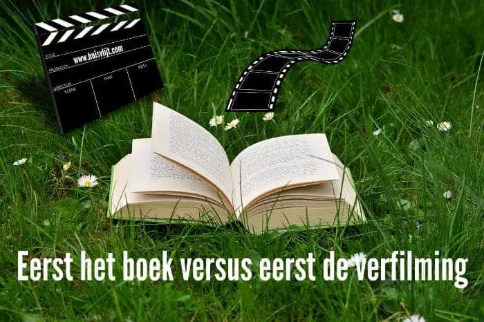 Eerst het boek lezen? Of eerst de film/serie kijken?