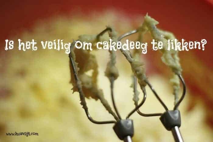 Is het wel veilig om het deeg af te likken?
