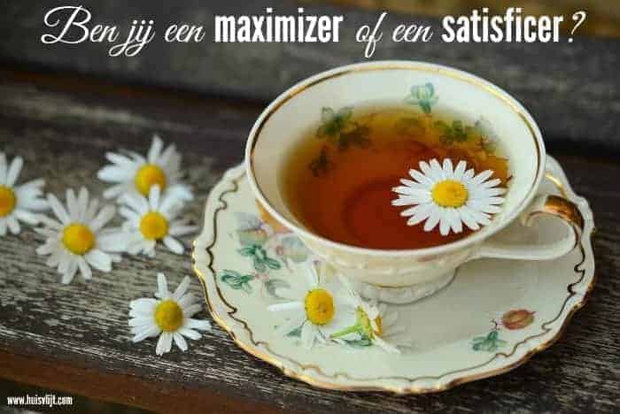 Ben jij een maximizer of een satisficer?