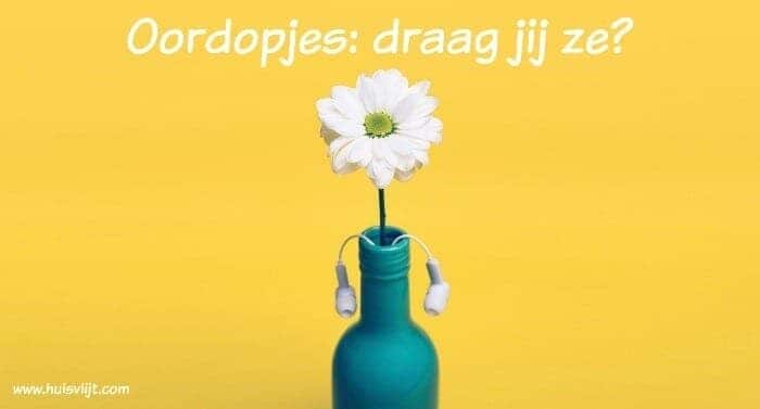 Oordopjes: draag jij ze, en waar let je op bij aanschaf?