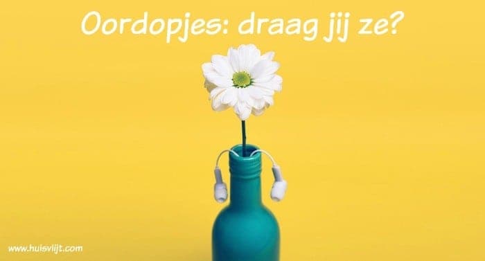 Oordopjes: draag jij ze, en waar let je op bij aanschaf?