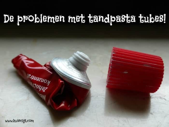 De problemen met tandpasta tubes!