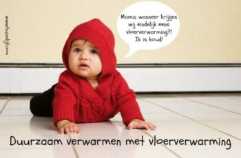 Vloerverwarming duurzaam? En hoe zit het met elektrische vloerverwarming?
