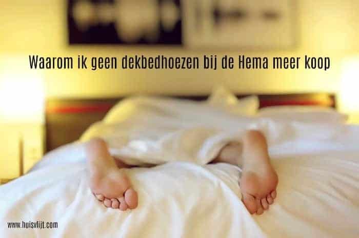 Waarom ik geen dekbedhoezen bij de Hema meer koop