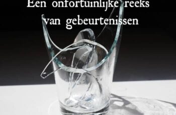 Een onfortuinlijke reeks van gebeurtenissen
