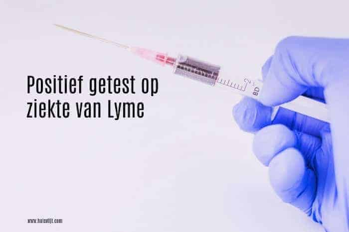 Positief getest op ziekte van Lyme