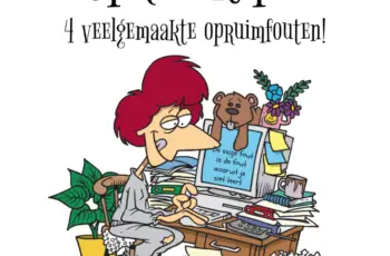 Opruimtips: veelgemaakte fouten bij het opruimen