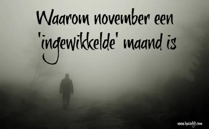 Waarom november een ‘ingewikkelde maand’ is