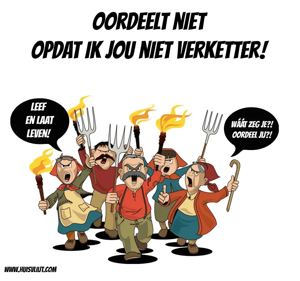 Oordeel niet opdat ik jou niet verketter!