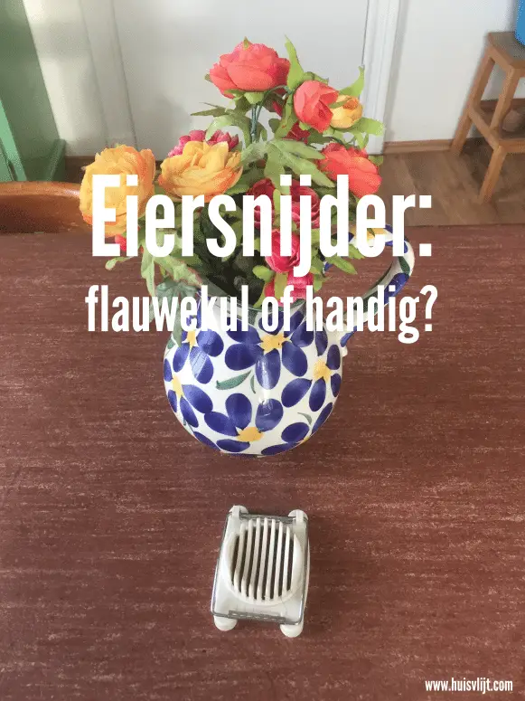 Eiersnijder: flauwekul of handig? Ik wil 'm niet missen!