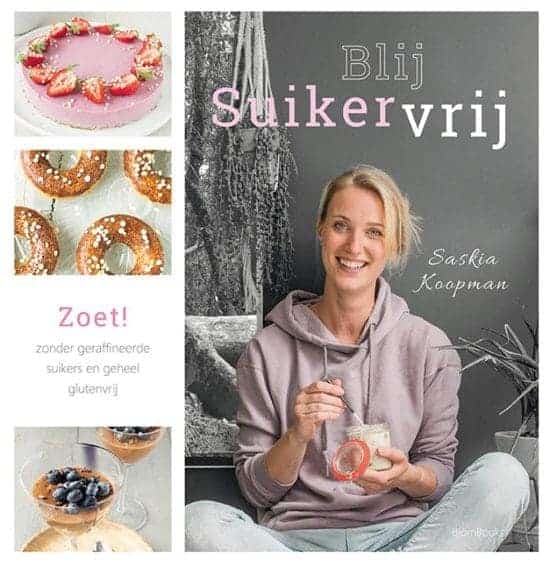 Blij suikervrij: leven zonder geraffineerde suikers en glutenvrij