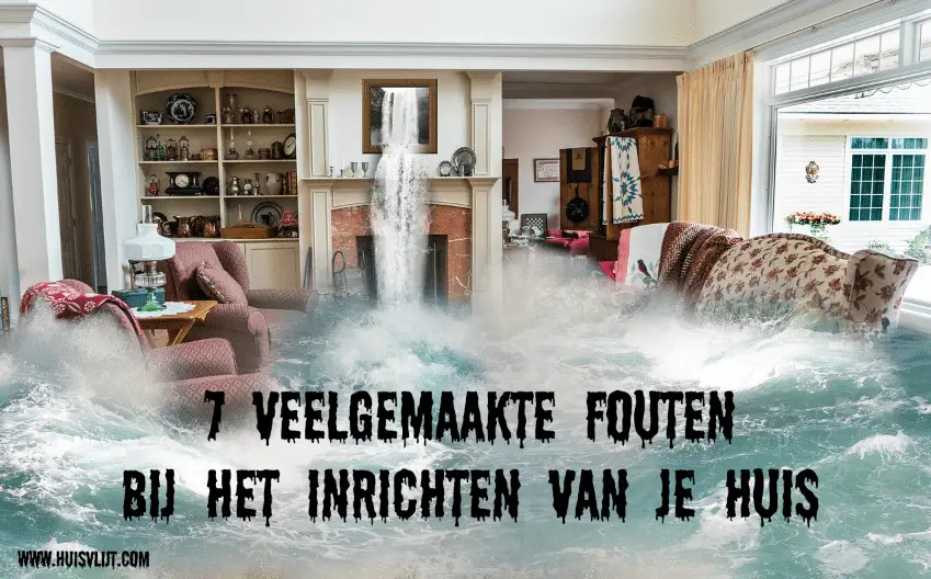 7 veelgemaakte fouten bij het inrichten van je huis