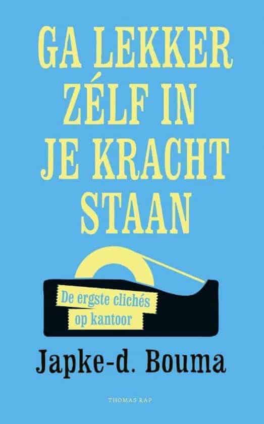 ga lekker zelf in je kracht staan