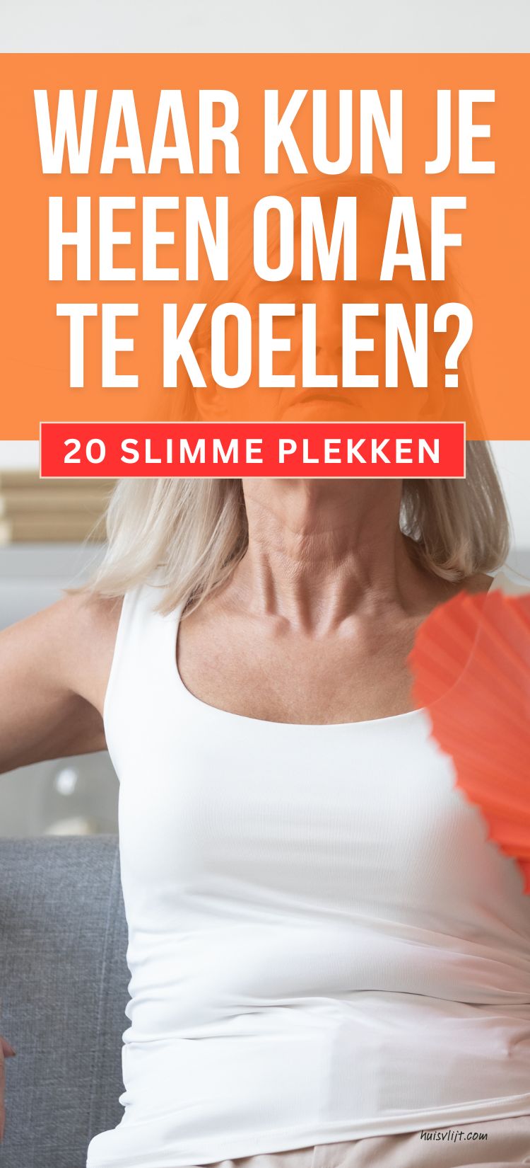 Wat de hitte doet met een mens + waar kun je afkoelen? 3 afkoelen