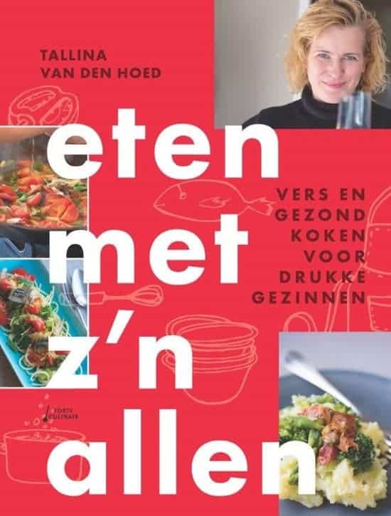 Eten met z'n allen: vers en gezond koken voor drukke gezinnen